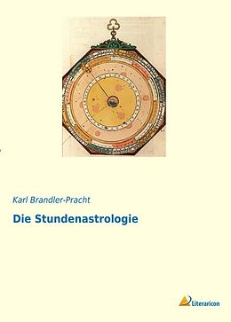 Kartonierter Einband Die Stundenastrologie von Karl Brandler-Pracht