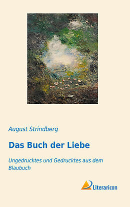 Kartonierter Einband Das Buch der Liebe von August Strindberg