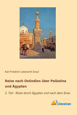 Kartonierter Einband Reise nach Ostindien über Palästina und Ägypten von Karl Friedrich Leberecht Graul
