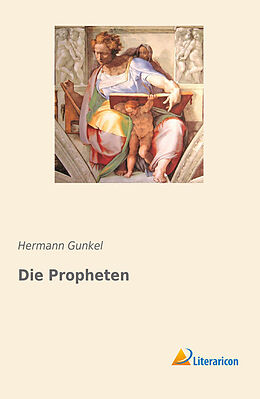 Kartonierter Einband Die Propheten von Hermann Gunkel