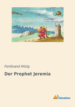 Kartonierter Einband Der Prophet Jeremia von Ferdinand Hitzig