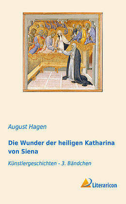 Kartonierter Einband Die Wunder der heiligen Katharina von Siena von 