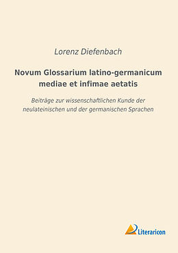 Kartonierter Einband Novum Glossarium latino-germanicum mediae et infimae aetatis von Lorenz Diefenbach