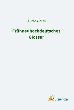 Kartonierter Einband Frühneuhochdeutsches Glossar von Alfred Götze