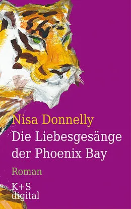 E-Book (epub) Die Liebesgesänge der Phoenix Bay von Nisa Donnelly