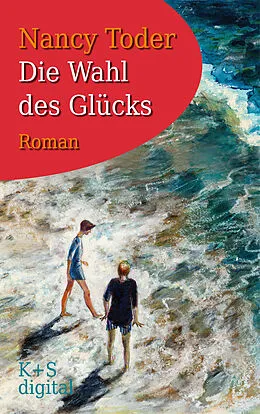 E-Book (epub) Die Wahl des Glücks von Nancy Toder