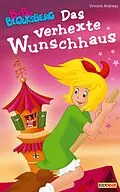 E-Book (epub) Bibi Blocksberg - Das verhexte Wunschhaus von Vincent Andreas