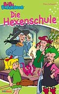 E-Book (epub) Bibi Blocksberg - Die Hexenschule von Theo Schwartz