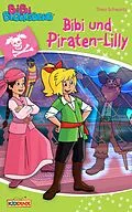 E-Book (epub) Bibi Blocksberg - Bibi und Piraten-Lilly von Theo Schwartz
