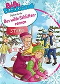 E-Book (epub) Bibi Blocksberg: Das wilde Schlittenrennen von Stephan Gürtler