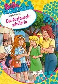 E-Book (epub) Bibi Blocksberg: Die Austauschschülerin von Stephan Gürtler