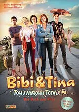 E-Book (epub) Bibi & Tina - Tohuwabohu total! - Das Buch zum Film von Bettina Börgerding, Wenka von Mikulicz