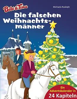 E-Book (epub) Bibi &amp; Tina - Die falschen Weihnachtsmänner von Michaela Rudolph