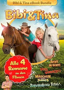 E-Book (epub) Bibi & Tina - Alle 4 Bücher zu den Kinofilmen von Bettina Börgerding, Wenka von Mikulicz