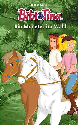 E-Book (epub) Bibi &amp; Tina: Ein Monster im Wald von Stephan Gürtler