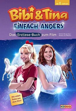 E-Book (epub) Bibi &amp; Tina: Einfach anders: Das Erstlese-Buch zum Film von Bettina Börgerding, Wenka von Mikulicz