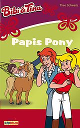 E-Book (epub) Bibi & Tina - Papis Pony von Theo Schwartz