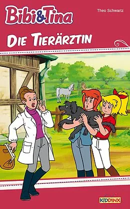 E-Book (epub) Bibi & Tina - Die Tierärztin von Theo Schwartz