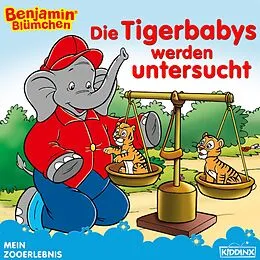 E-Book (epub) Benjamin Blümchen - Die Tigerbabys werden untersucht von Alke Hauschild
