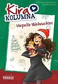 E-Book (epub) Kira Kolumna: Verpeilte Weihnachten von Matthias von Bornstädt, Johanna Olsen
