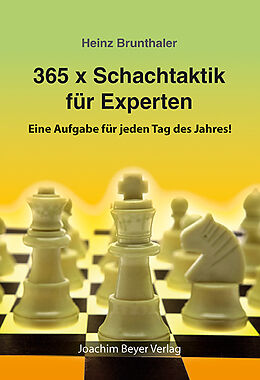 Fester Einband 365 x Schachtaktik für Experten von Heinz Brunthaler