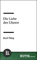 E-Book (epub) Die Liebe des Ulanen von Karl May