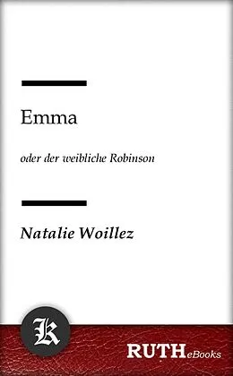 E-Book (epub) Emma oder der weibliche Robinson von Natalie Woillez