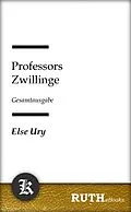 E-Book (epub) Professors Zwillinge von Else Ury