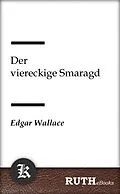 E-Book (epub) Der viereckige Smaragd von Edgar Wallace