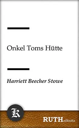 E-Book (epub) Onkel Toms Hütte von Harriett Beecher Stowe