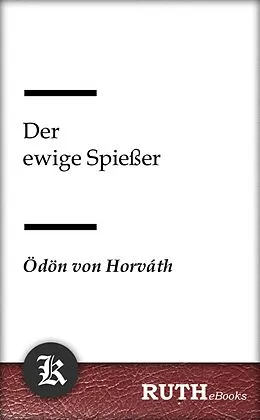 E-Book (epub) Der ewige Spießer von Ödön Von Horváth