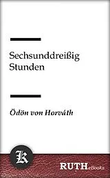 E-Book (epub) Sechsunddreißig Stunden von Ödön Von Horváth