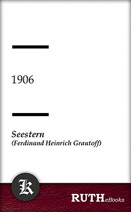 E-Book (epub) 1906 von Ferdinand Heinrich Grautoff