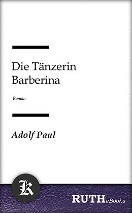 E-Book (epub) Die Tänzerin Barberina von Adolf Paul