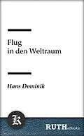 E-Book (epub) Flug in den Weltraum von Hans Dominik