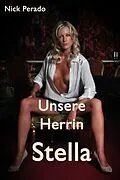 E-Book (epub) Unsere Herrin Stella von Nick Perado