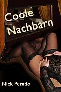 E-Book (epub) Coole Nachbarn von Nick Perado