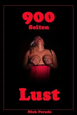 E-Book (epub) 900 Seiten Lust von Nick Perado