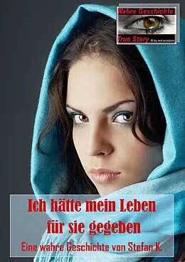 E-Book (epub) Ich hätte mein Leben für sie gegeben. von Stefan K.
