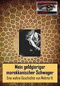 E-Book (epub) Mein geldgieriger marokkanischer Schwager von Mehrte H.