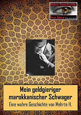 E-Book (epub) Mein geldgieriger marokkanischer Schwager von Mehrte H.