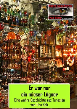 E-Book (epub) Er war nur ein mieser Lügner von Tina Sch.