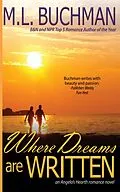E-Book (epub) Where Dreams Are Written von M. L. Buchman
