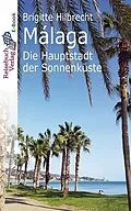 E-Book (epub) Málaga von Brigitte Hilbrecht