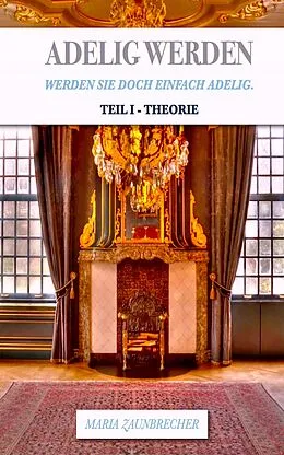 E-Book (epub) Adelig Werden von Maria Zaunbrecher