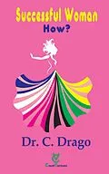 E-Book (epub) Successful Woman - How? von C. Drago