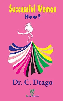 E-Book (epub) Successful Woman - How? von C. Drago