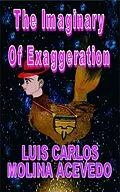 E-Book (epub) The Imaginary of Exaggeration von Luis Carlos Molina Acevedo