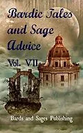 E-Book (epub) Bardic Tales and Sage Advice (Volume VII) von Bards and Sages Publishing