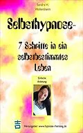 E-Book (epub) Selbsthypnose - 7 Schritte in ein selbstbestimmtes Leben von Sandra H. Wollersheim